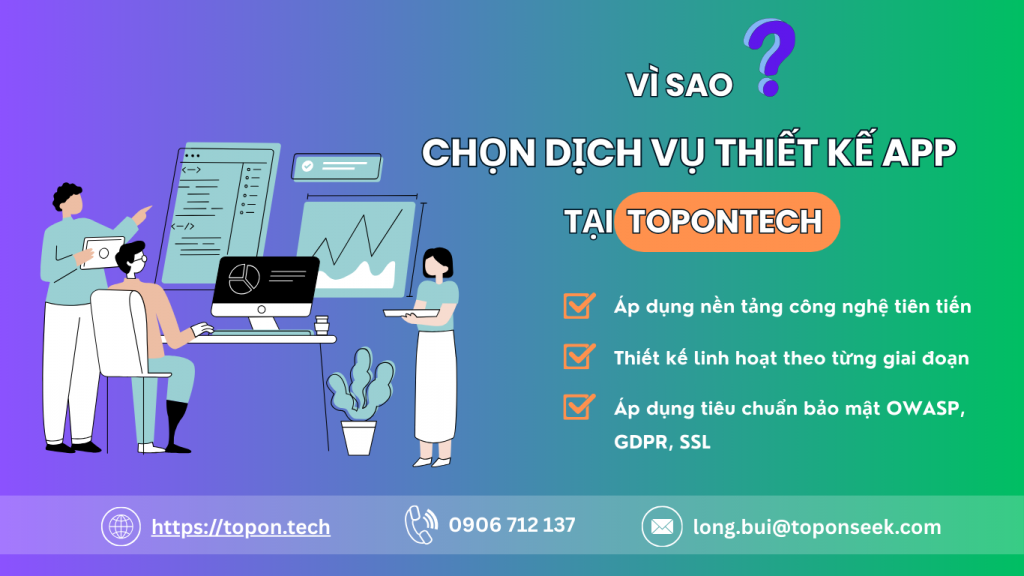 Vì sao chọn dịch vụ thiết kế app theo yêu cầu tại ToPonTech