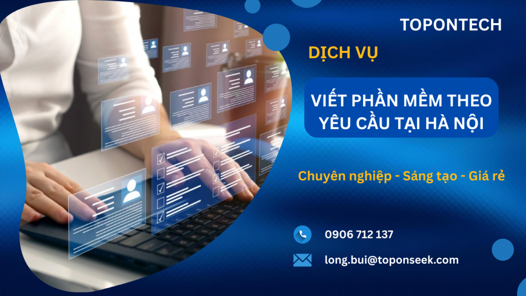 Viết phần mềm theo yêu cầu tại Hà Nội chuyên nghiệp, giá tốt