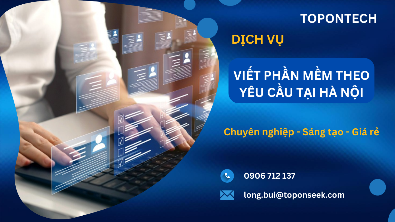 Viết phần mềm theo yêu cầu tại Hà Nội chuyên nghiệp, giá tốt