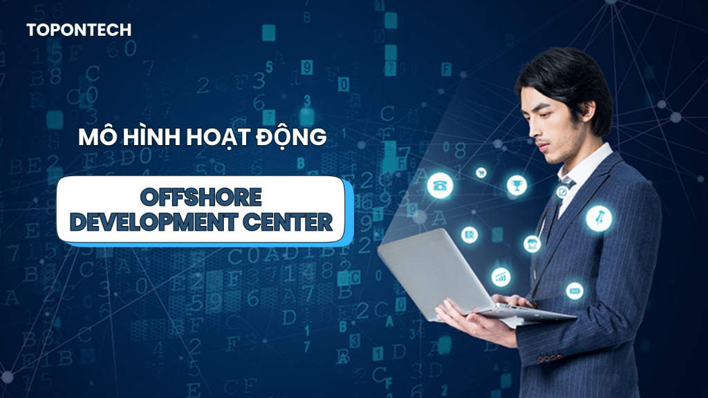 Các mô hình hoạt động của Offshore development center
