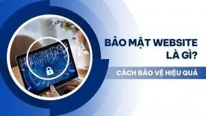 Bảo mật website là gì