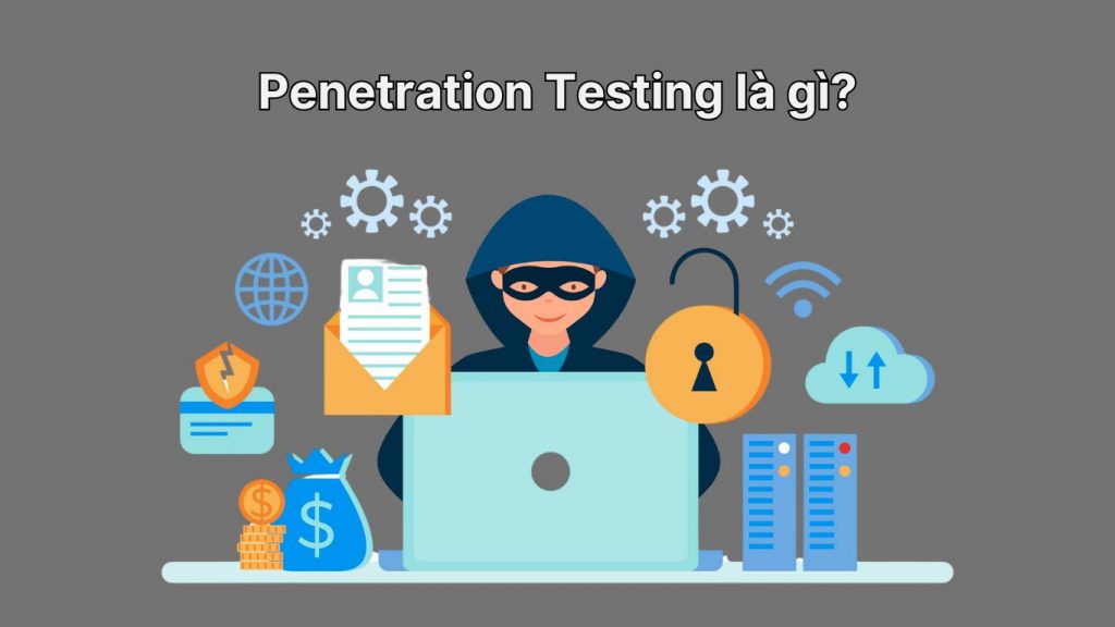 Penetration Testing là gì