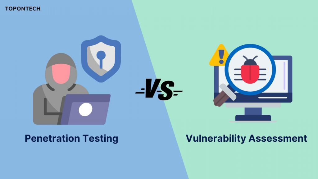 So sánh penetration testing và vulnerability assessment