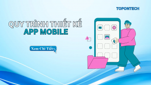 Quy trình thiết kế app mobile đơn giản, chi tiết cho người tự học