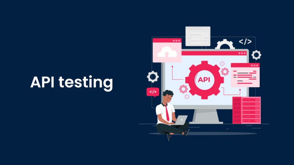 API Testing là gì 