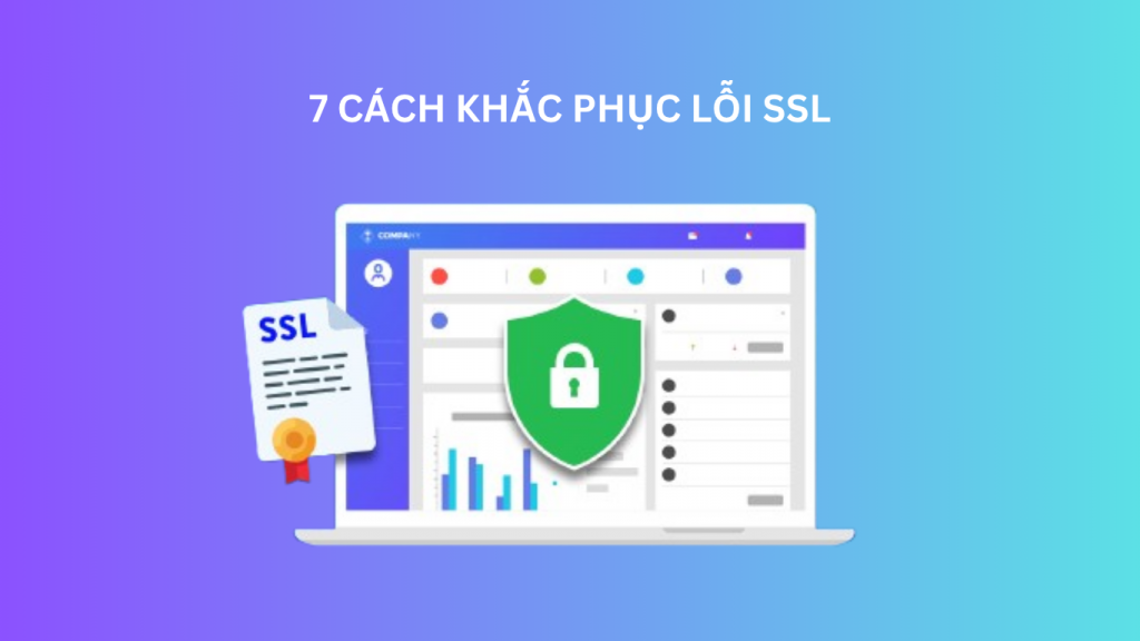 Các cách khắc phục lỗi SSL trên Google Chrome 