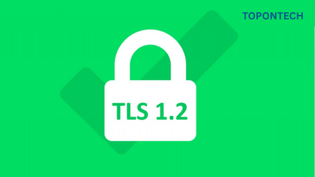 TLS 1.2 là gì? Giao thức bảo mật đáng tin cậy trong thời đại số