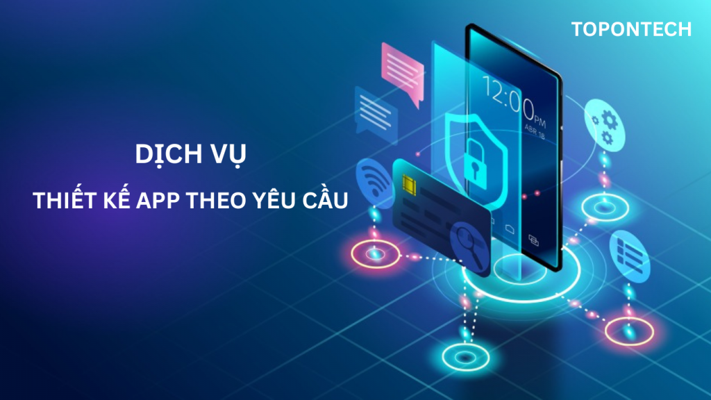 Dịch vụ thiết kế app giá rẻ theo yêu cầu trên điện thoại