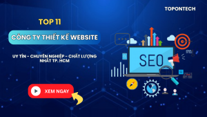 Top 11 công ty thiết kế web uy tín tại TPHCM lớn nhất Việt Nam