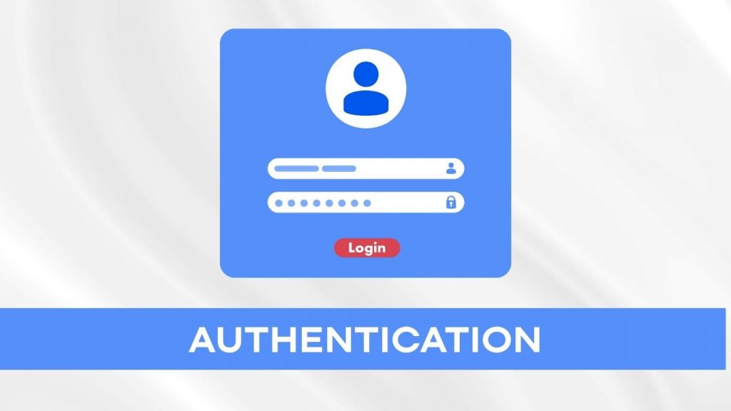 Authentication là gì trong lĩnh vực bảo mật thông tin